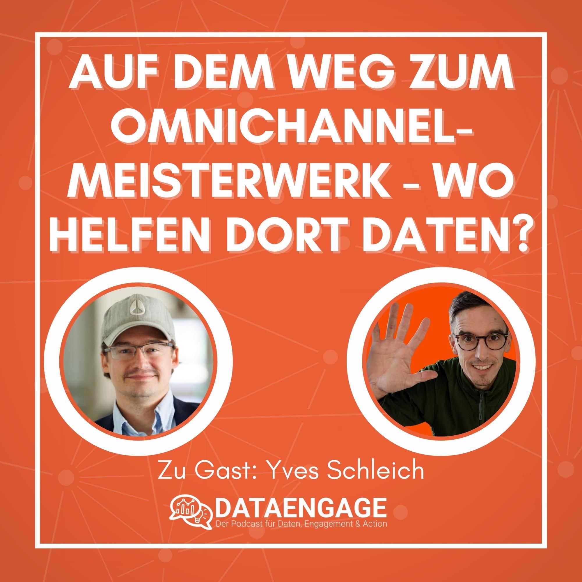 Auf dem Weg zum Omnichannel-Meisterwerk - wo helfen dort Daten? mit Yves Schleich von Lyska