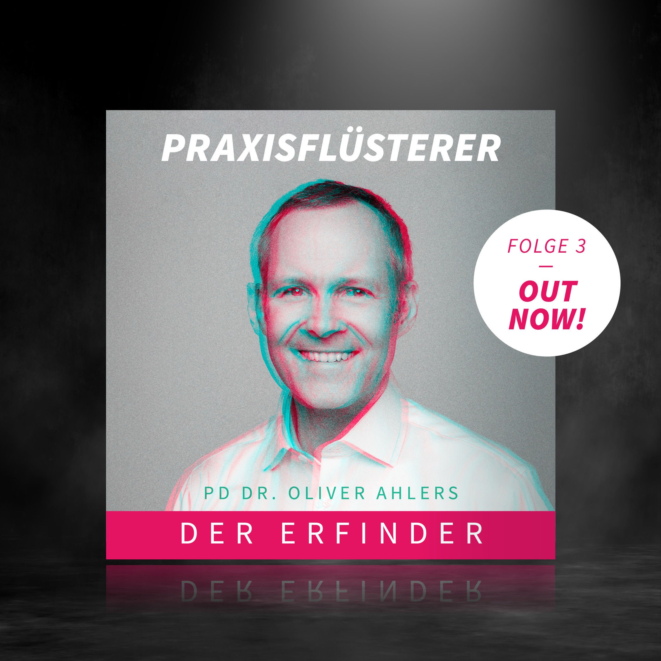 #3: Der Erfinder - PD Dr. Oliver Ahlers