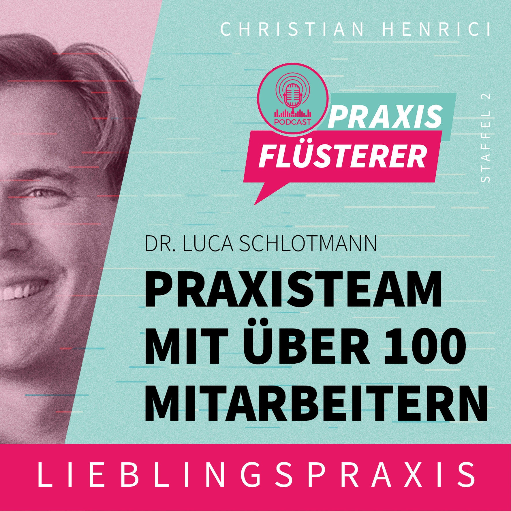 #20: Luca Schlotmann - Praxisteam mit über 100 Mitarbeitern