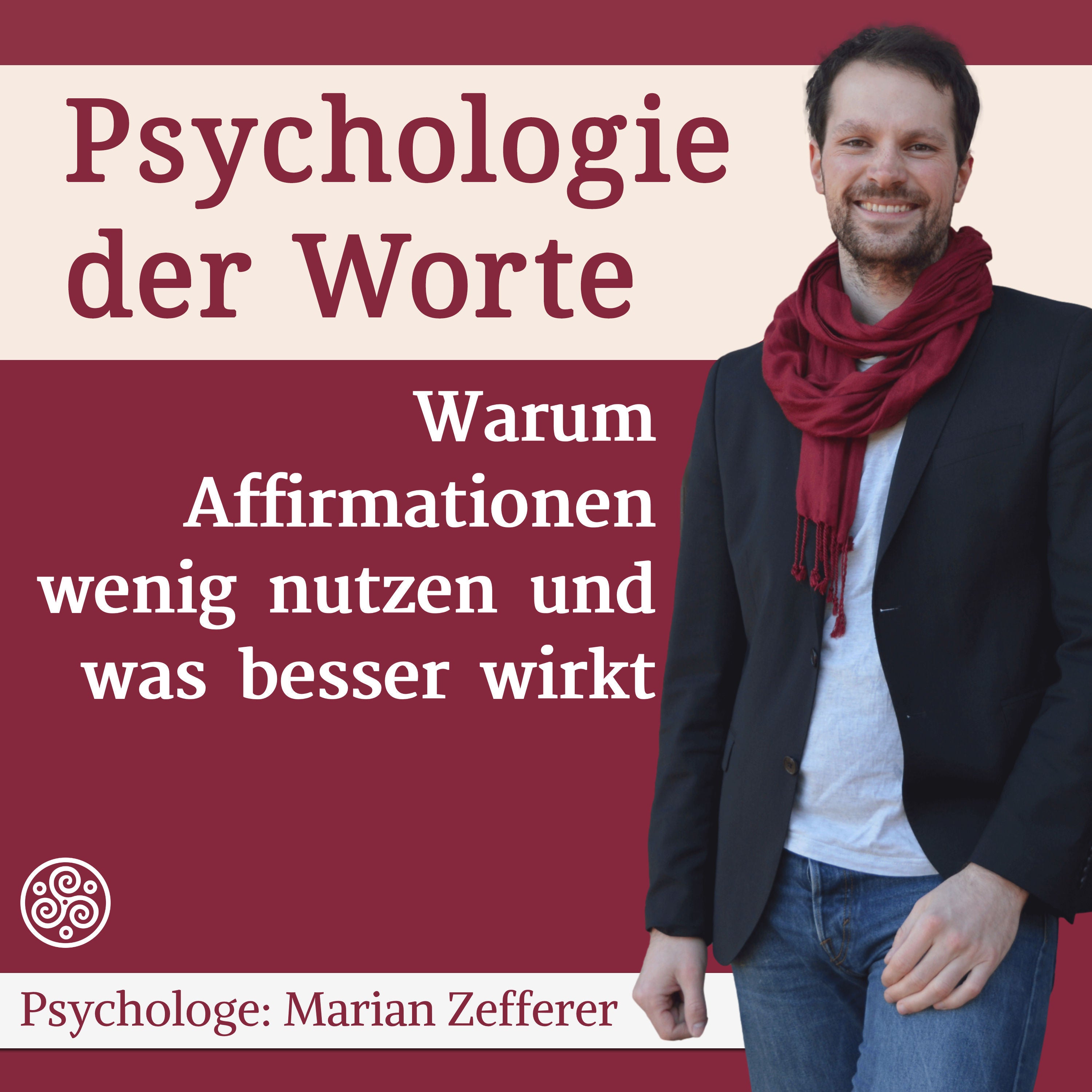 Warum Affirmationen wenig nutzen und was besser wirkt (#005)