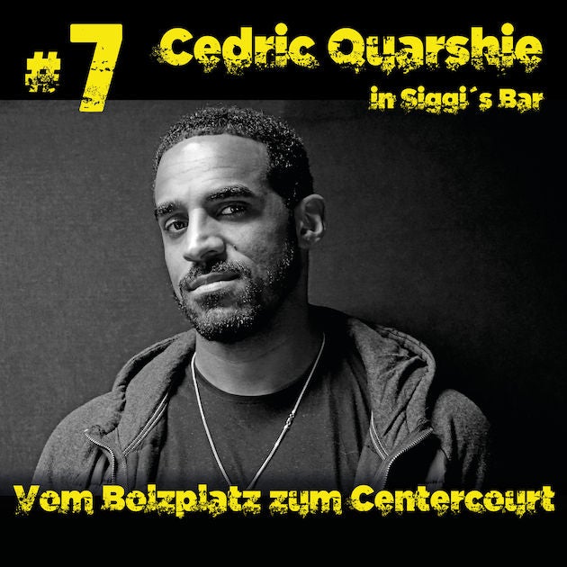 Folge #7 Cedric Quarshie