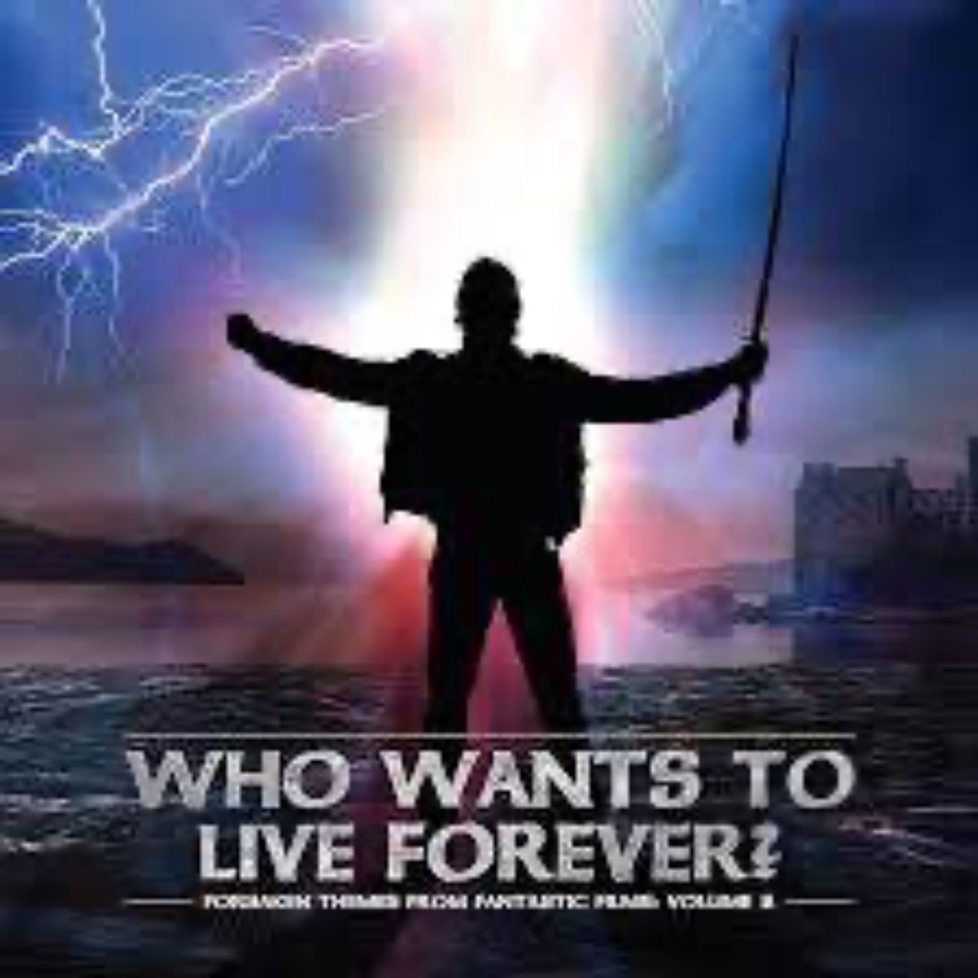 Who wants to live forever
