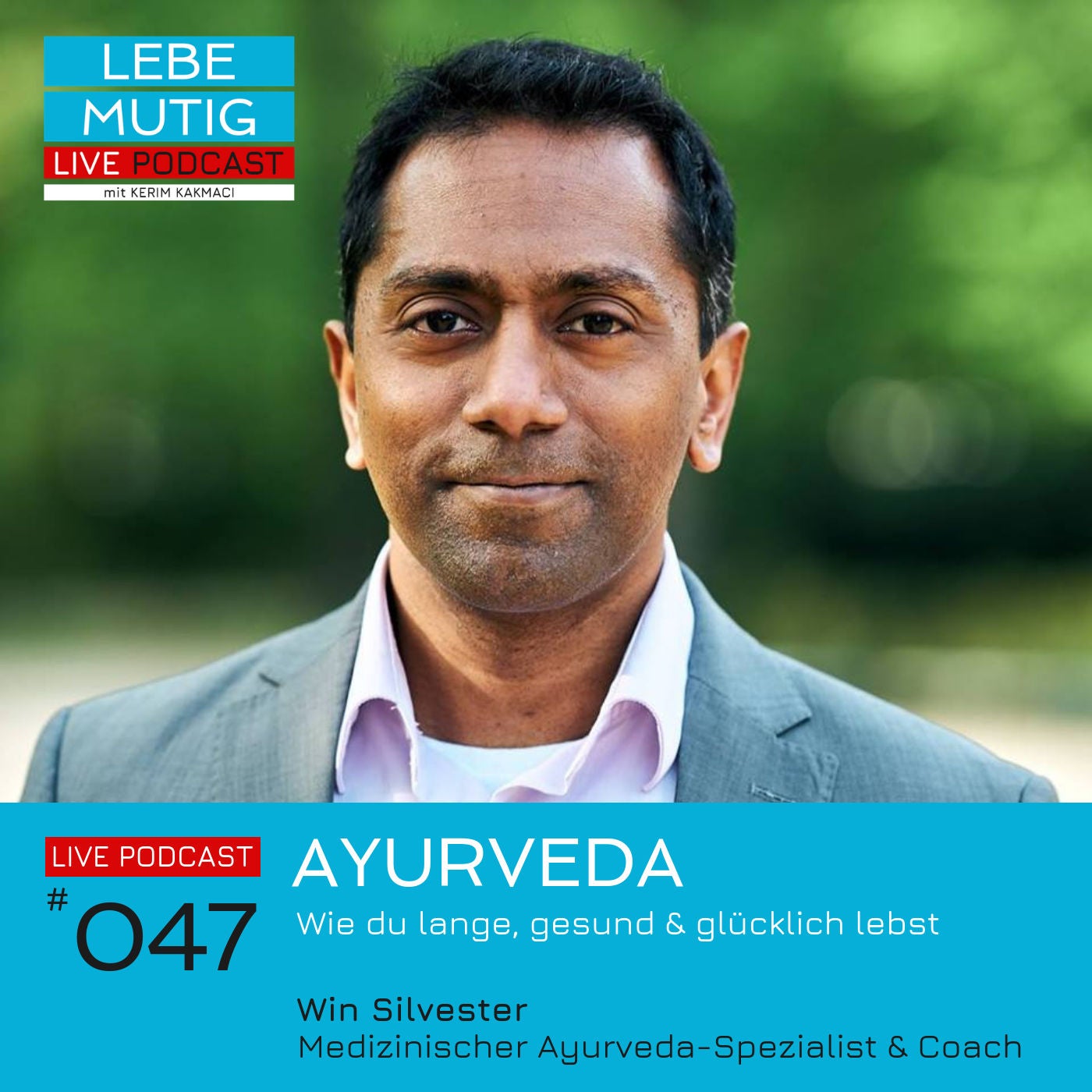 #047: AYURVEDA - Wie du lange, gesund und glücklich lebst