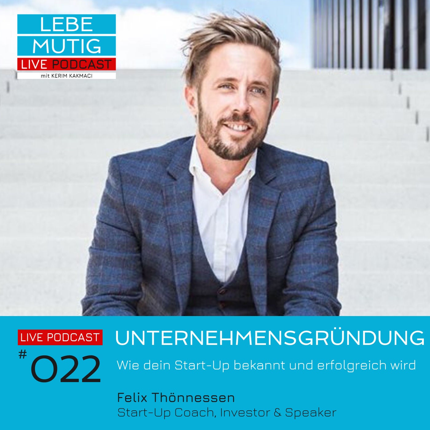 #022: UNTERNEHMENSGRÜNDUNG - Wie dein Start-Up bekannt und erfolgreich wird