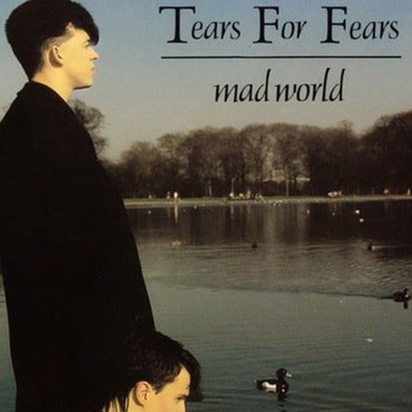 Mad World – Tears For Fears