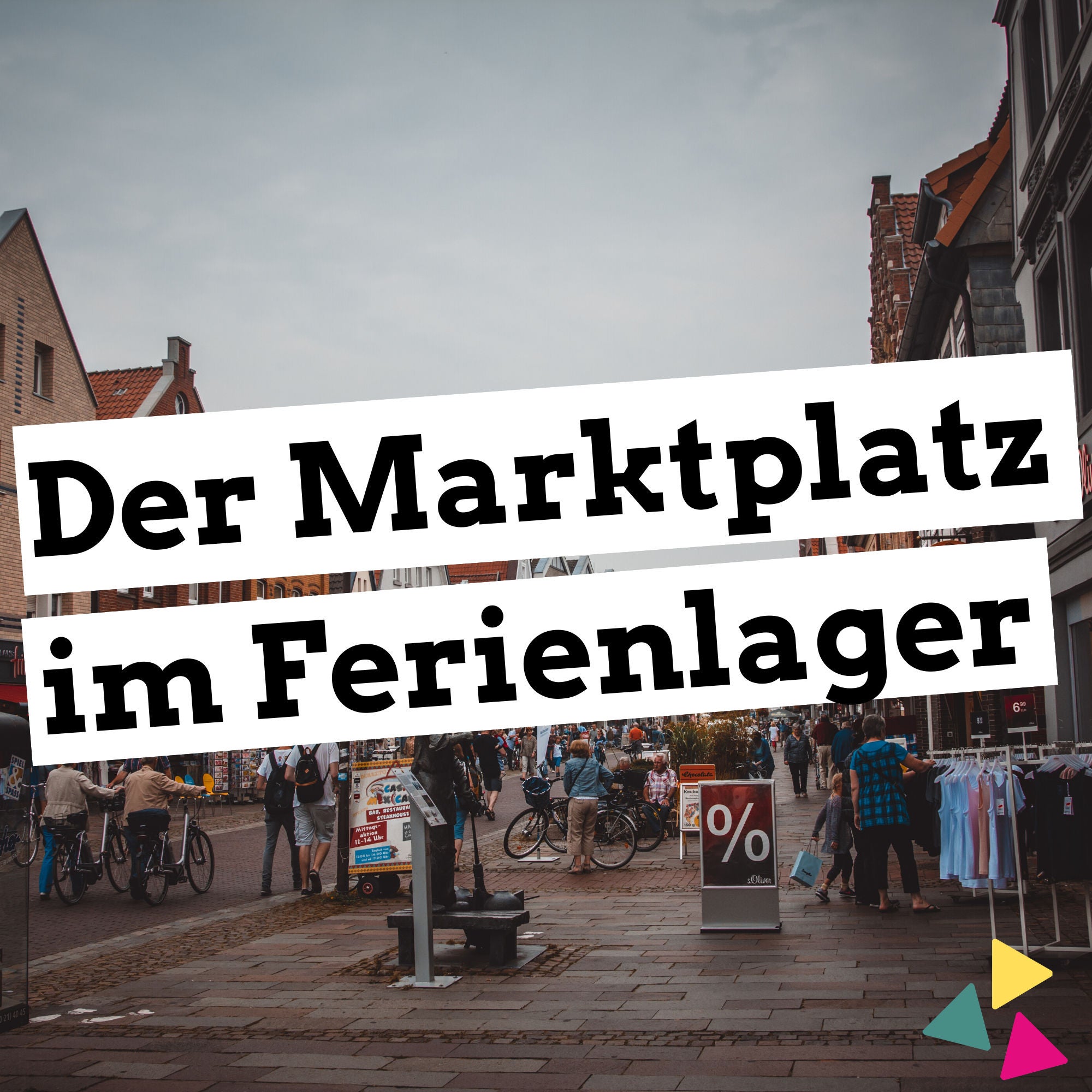 Der Marktplatz im Ferienlager