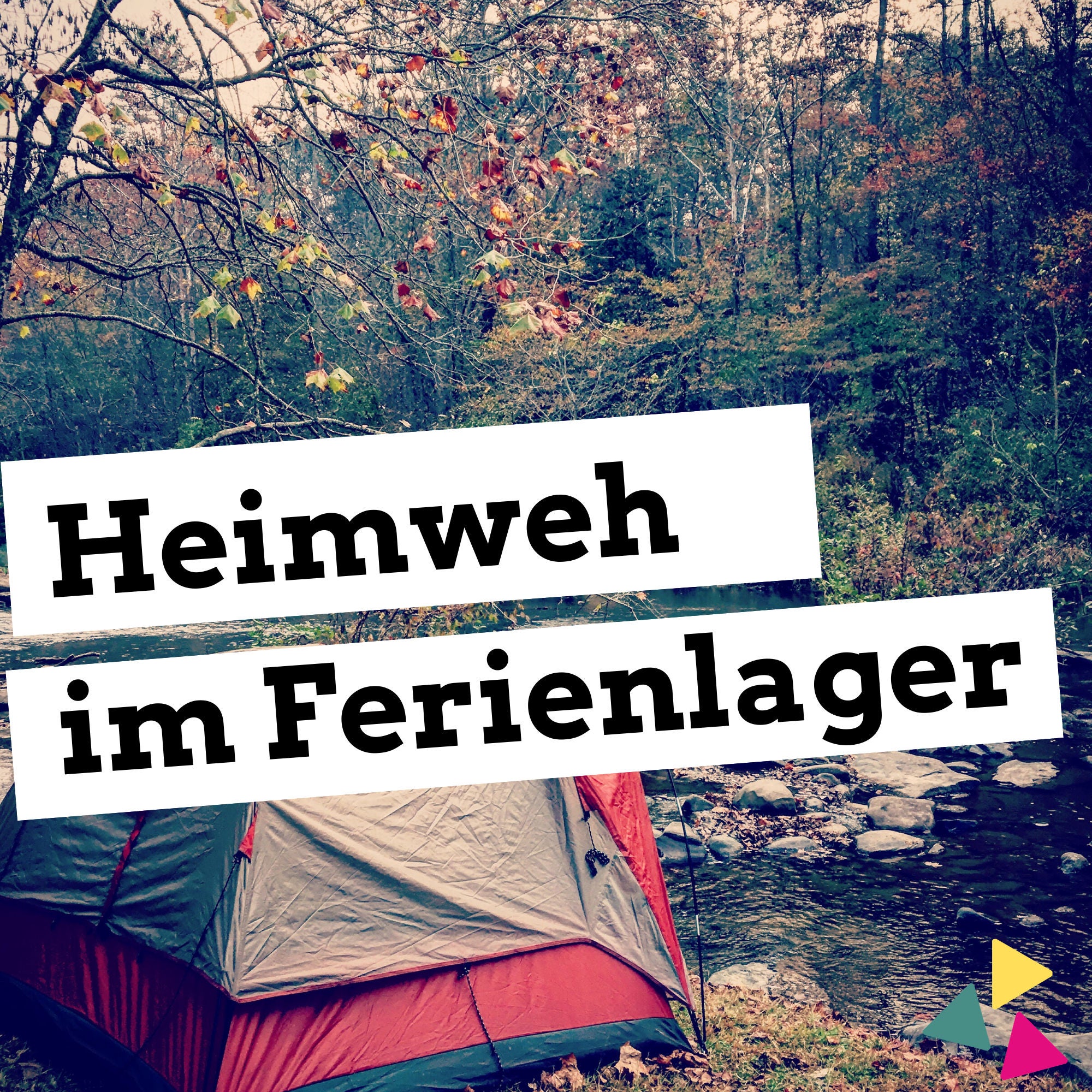 Heimweh im Ferienlager