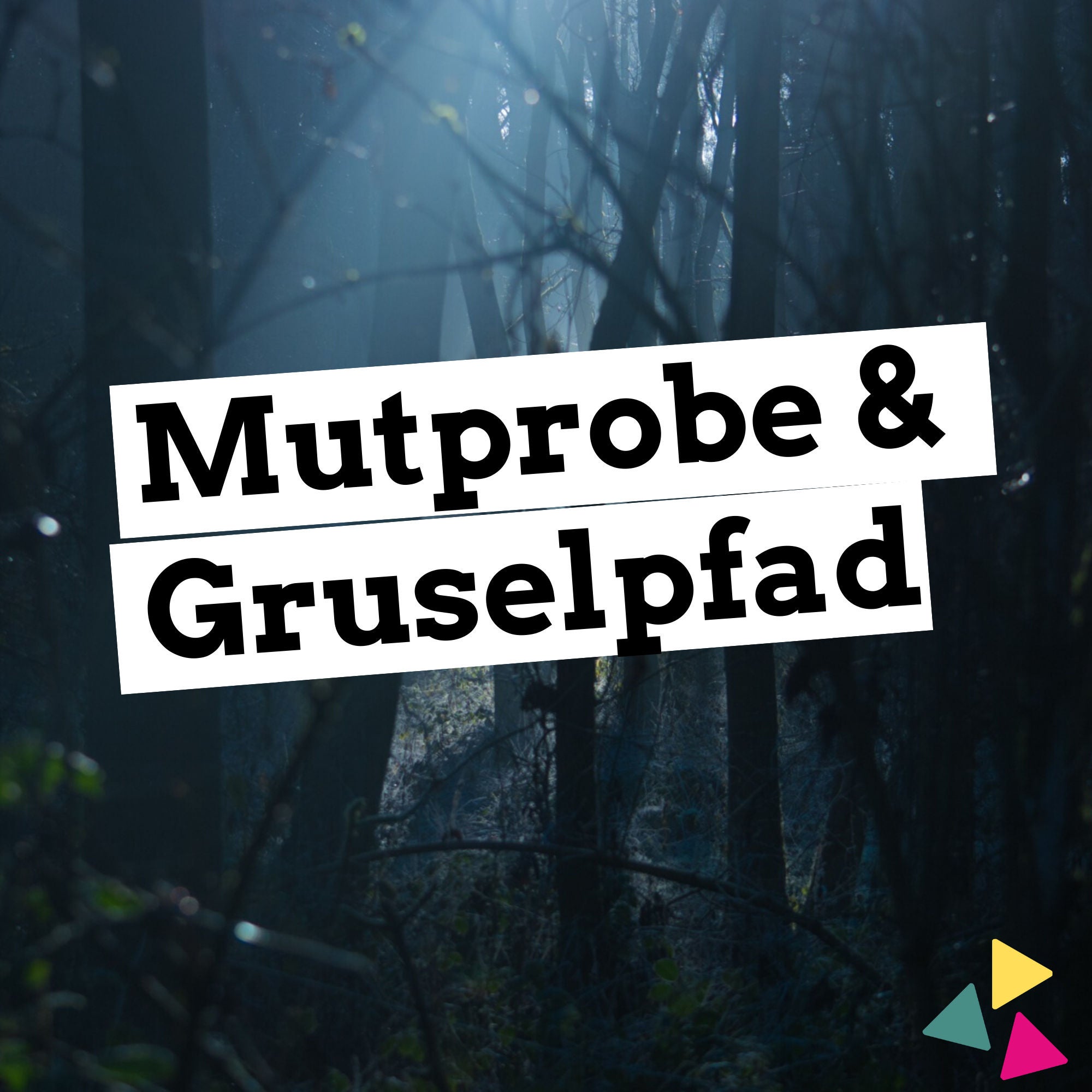 Mutprobe und Gruselpfad