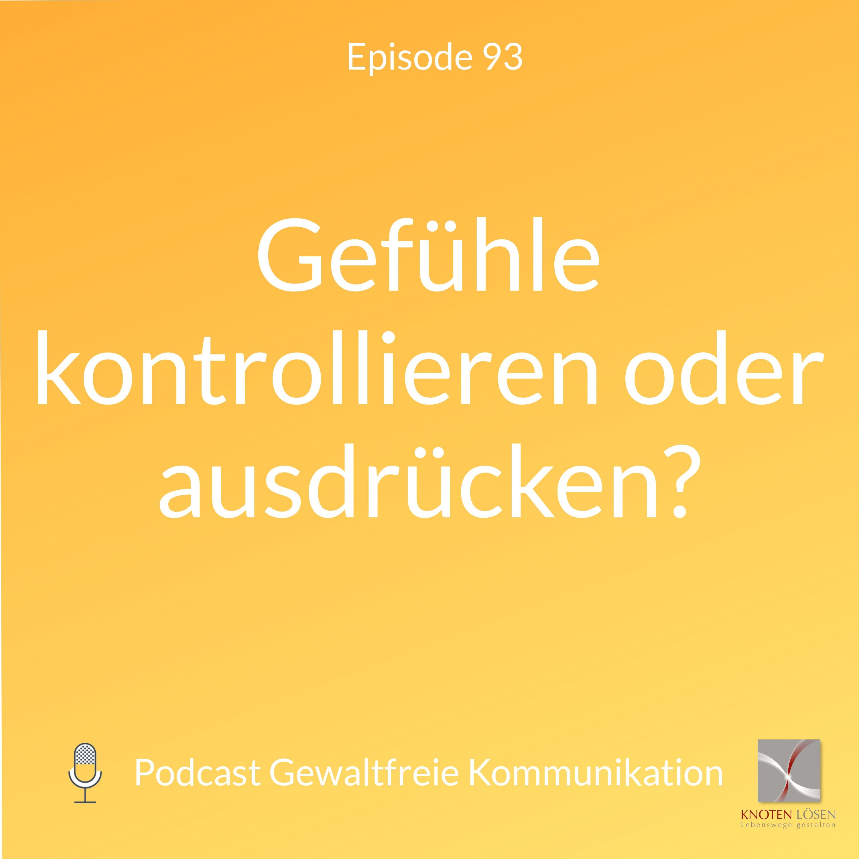 Gefühle kontrollieren oder ausdrücken?