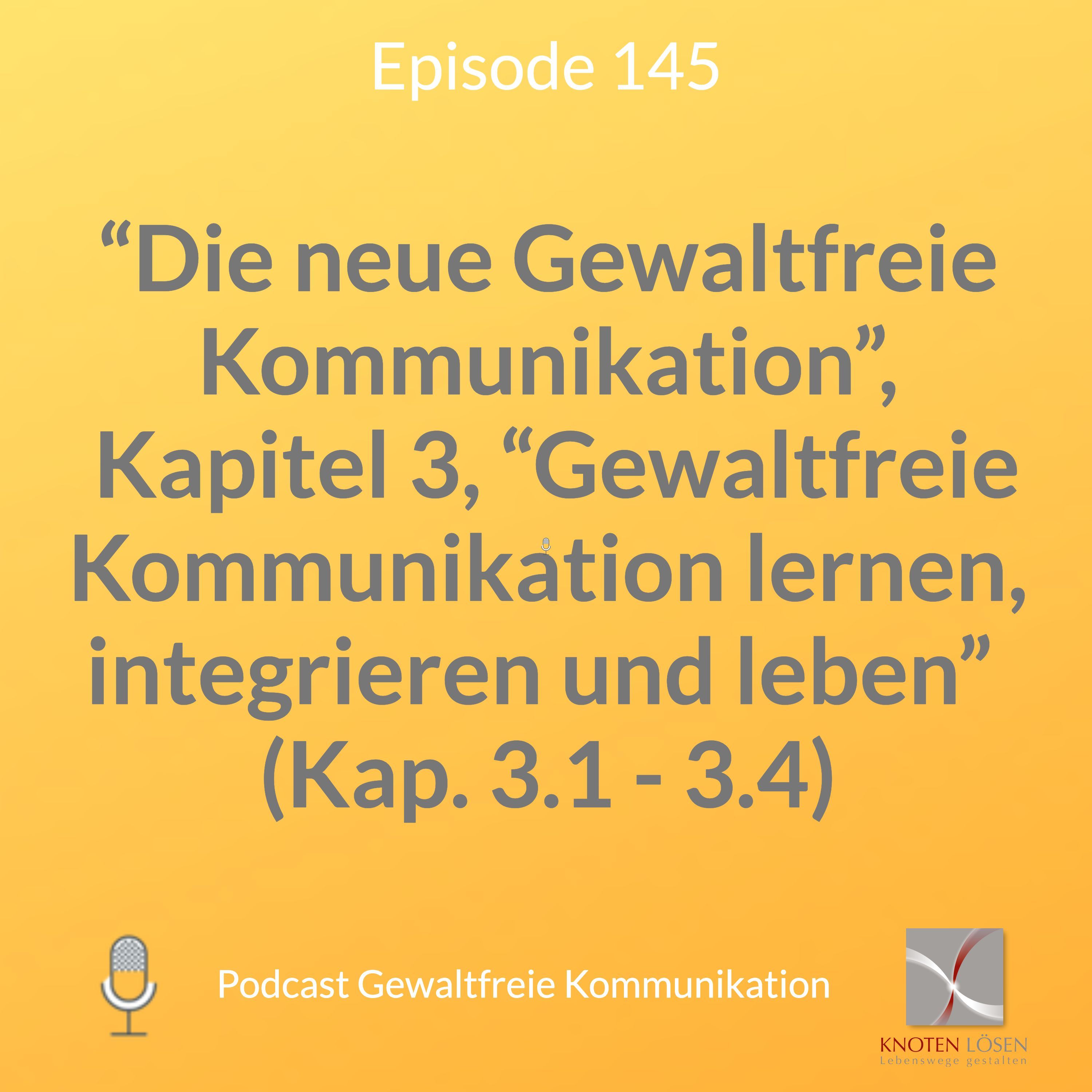 “Die neue Gewaltfreie Kommunikation”, Kapitel 3.1 - 3.4