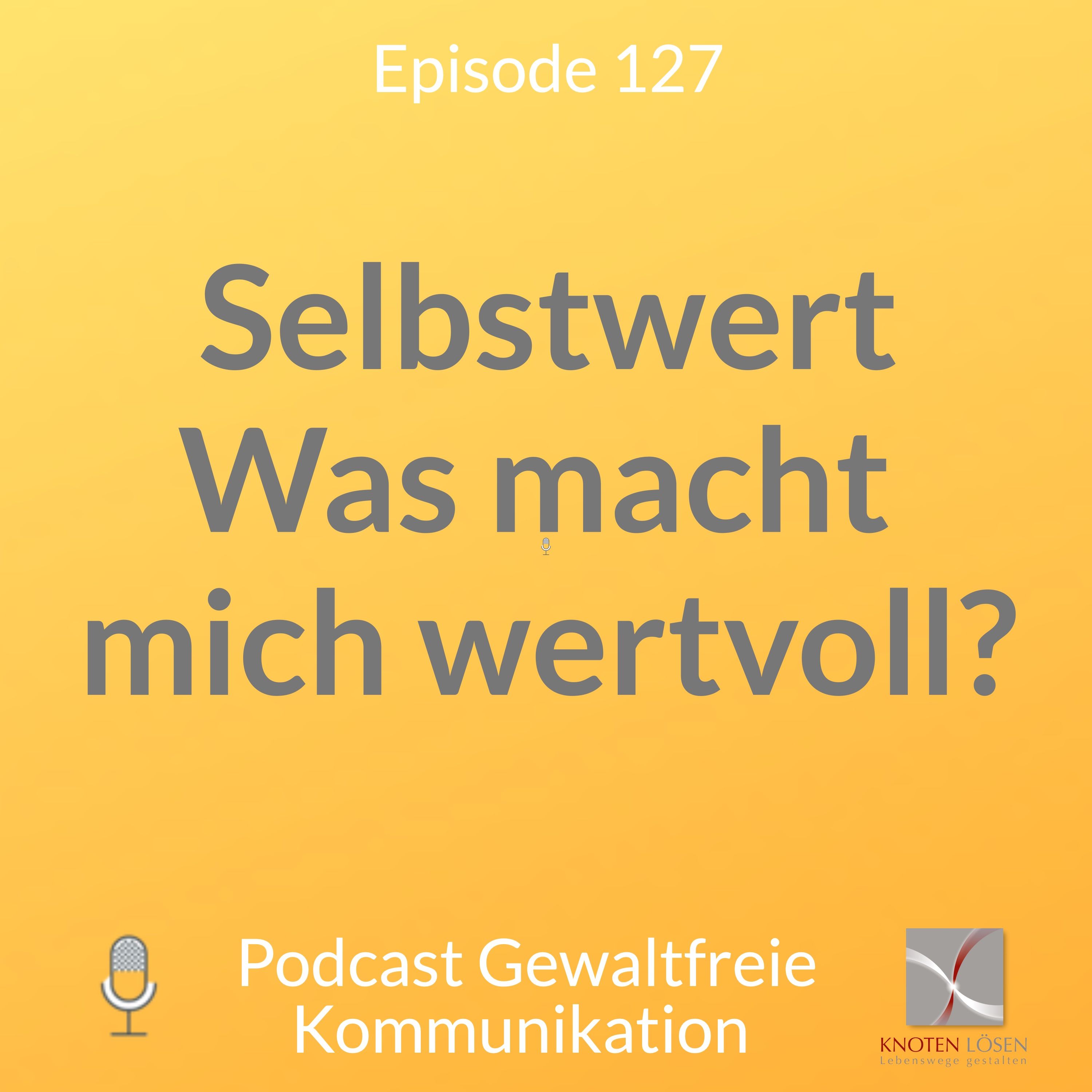 Selbstwert - was macht mich wertvoll?