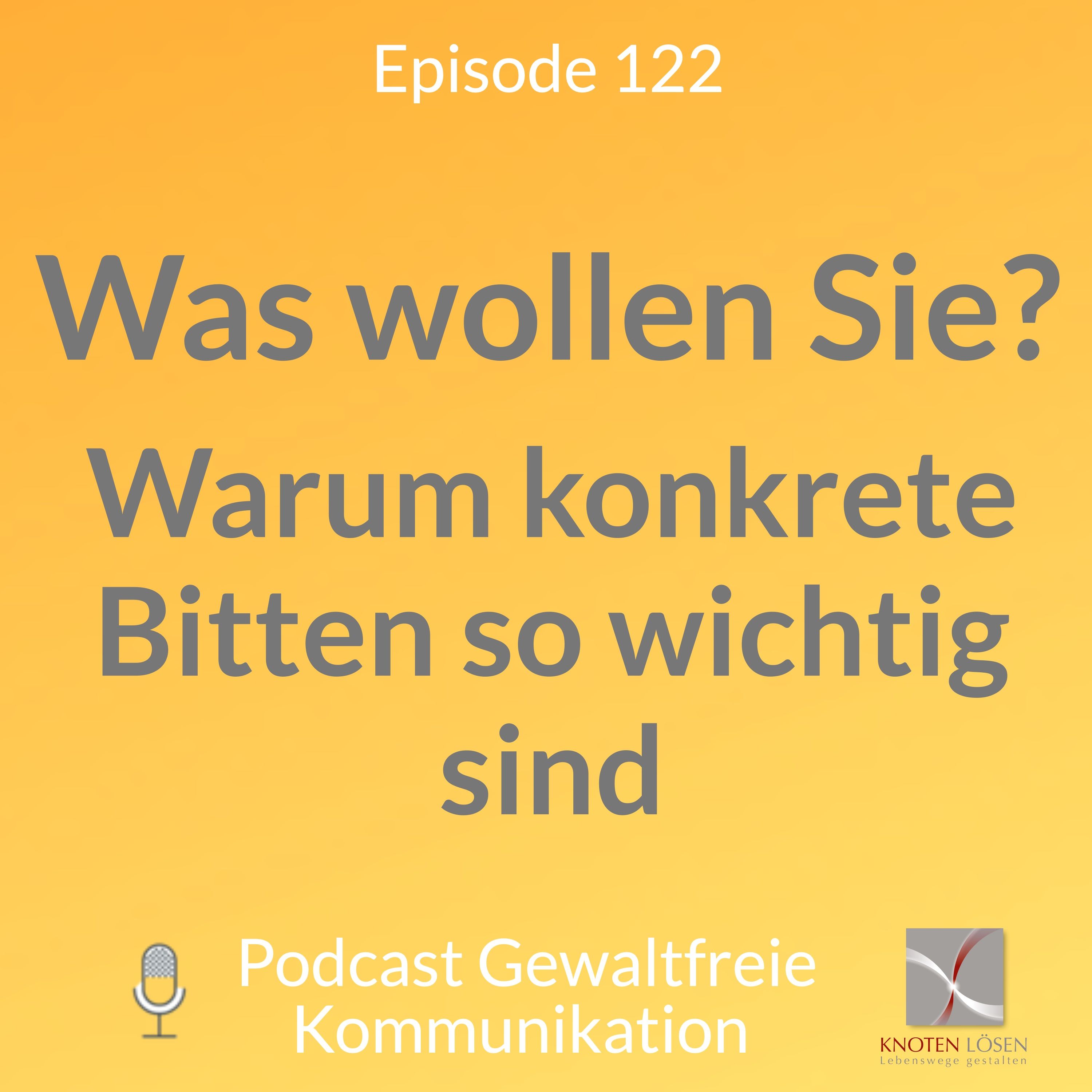 Was wollen Sie? Warum konkrete Bitten so wichtig sind