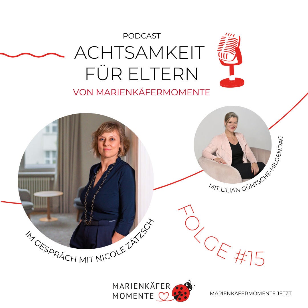 #15 MARIENKÄFERMOMENTE: Stärken stärken, Führungskräfteentwicklung und Selbstmitgefühl - im Talk mit Nicole Zätzsch