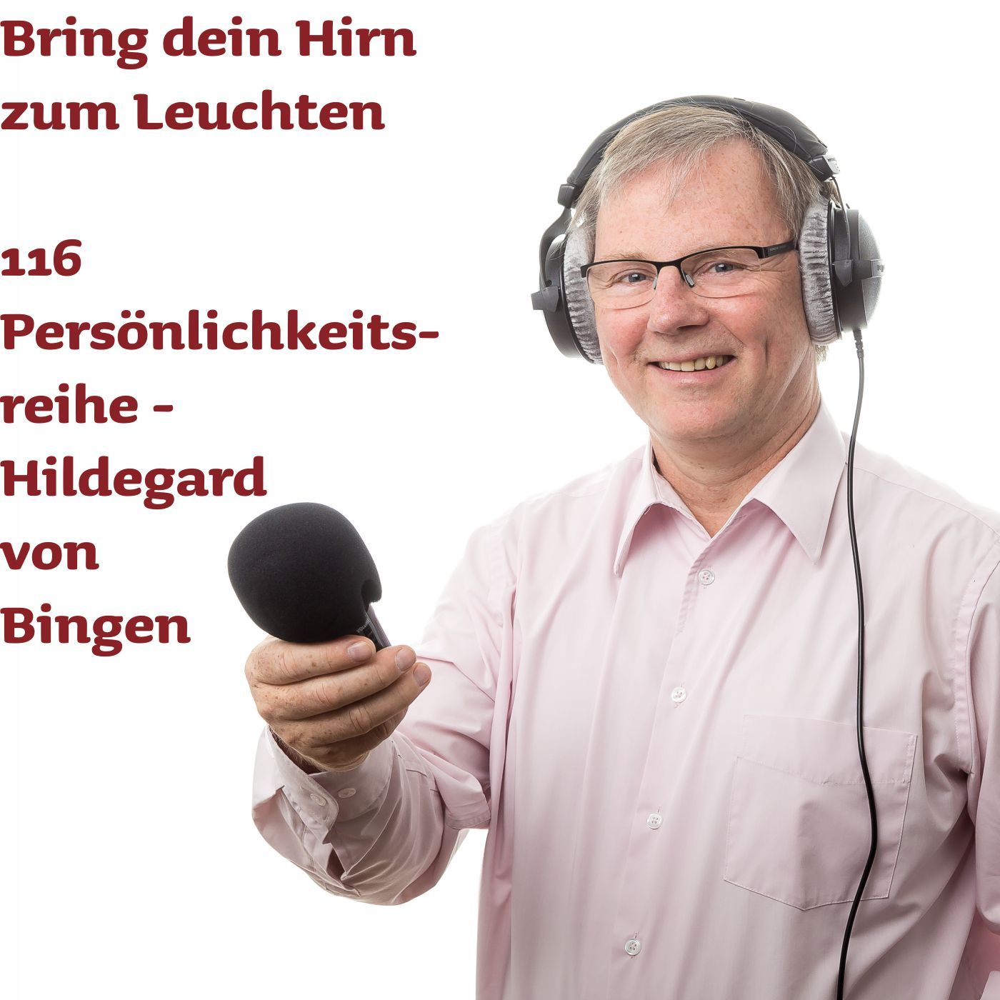 116 Hildegard von Bingen - Mindmap-Serienstart zu genialen deutschen Persönlichkeiten