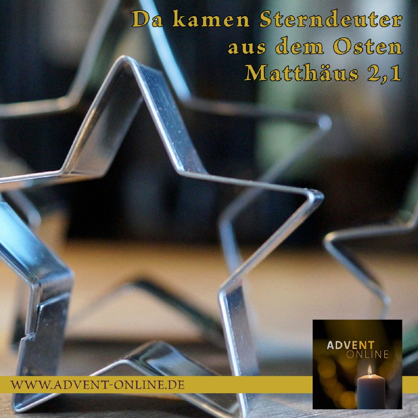 Advent- Online 2023: Da kamen Sterndeuter aus dem Osten