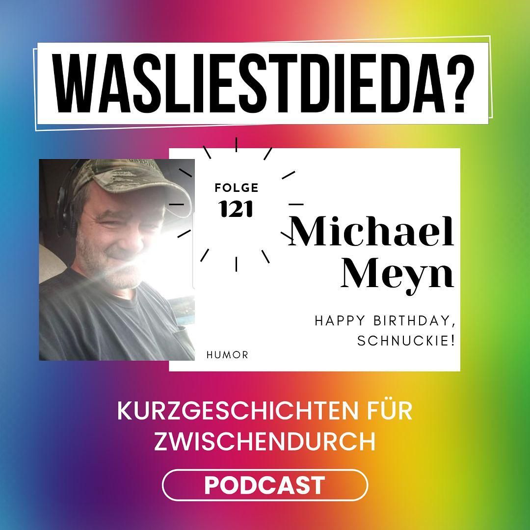 121 Happy Birthday, Schnuckie! - Michael Meyn