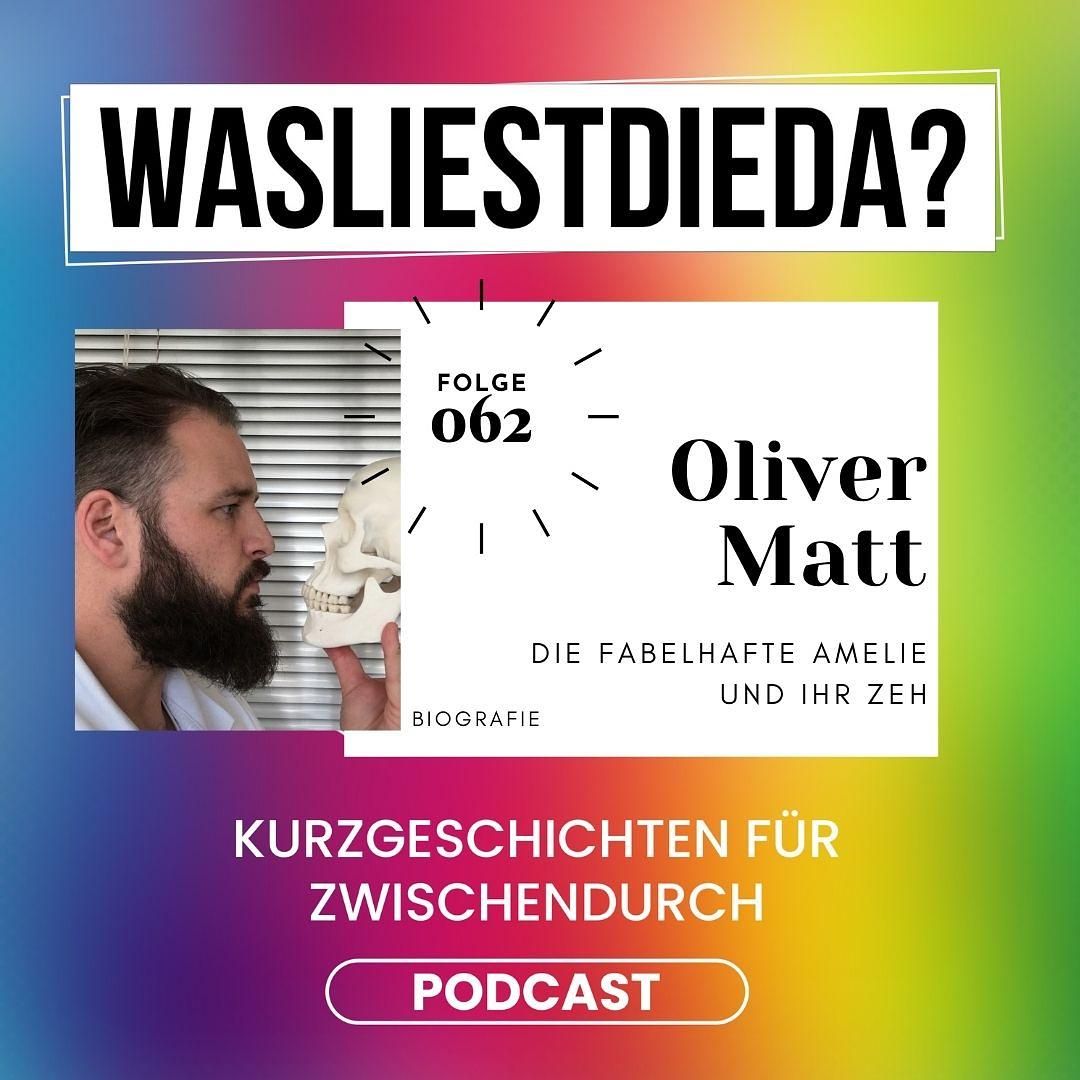 062 Die fabelhafte Amelie und ihr Zeh - Oliver Matt