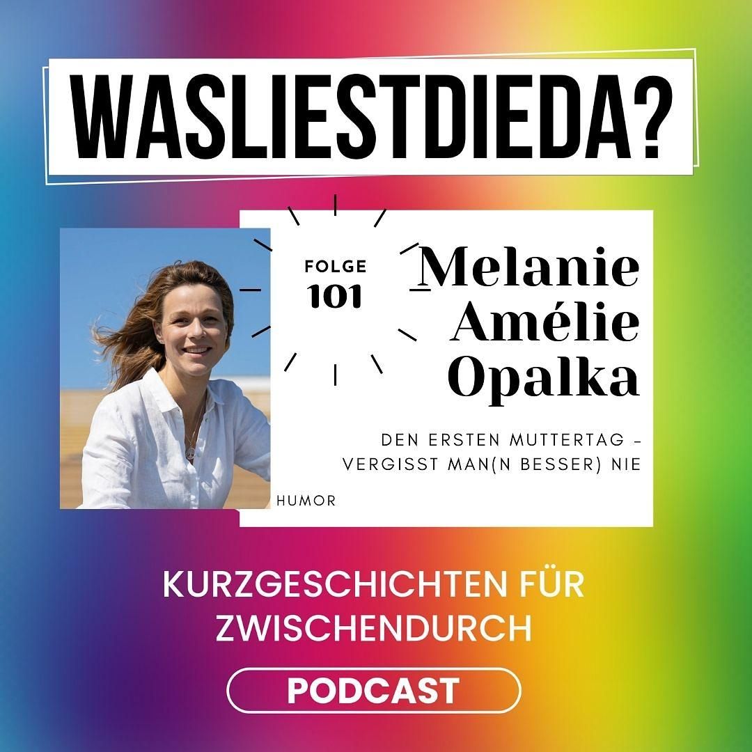 101 Den ersten Muttertag vergisst man nie - Melanie Amélie Opalka