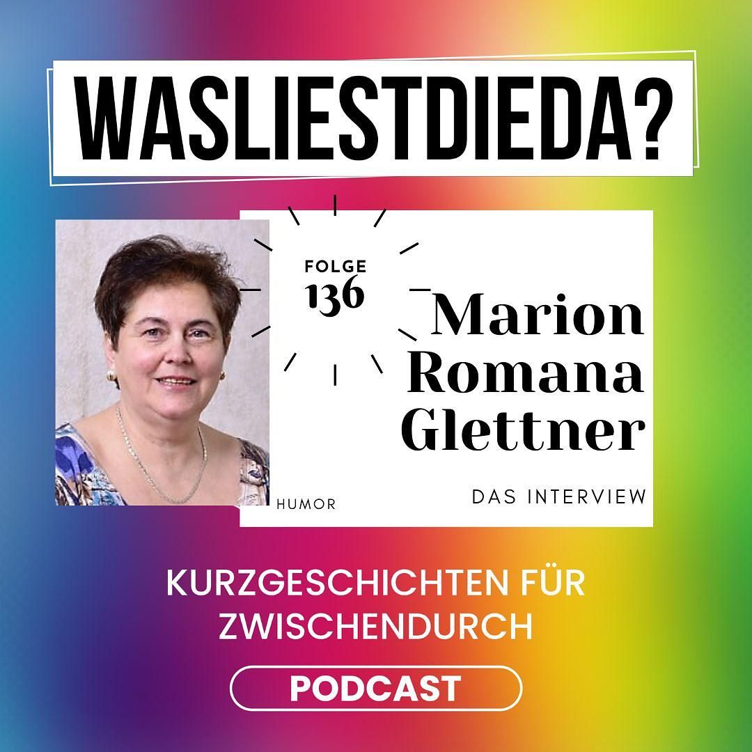 136 Das Interview - Marion Romana Glettner