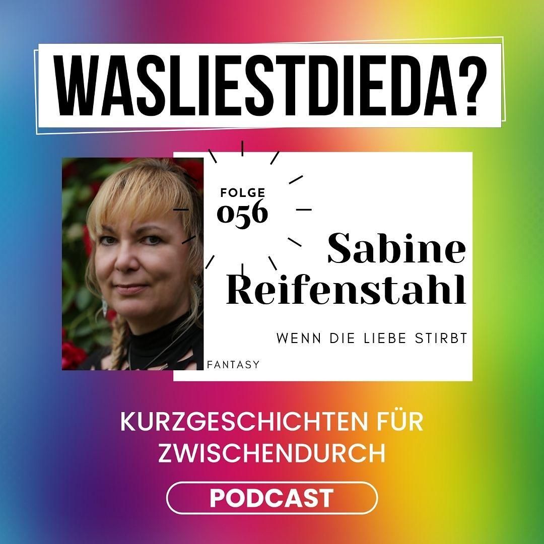 056 Wenn die Liebe stirbt - Sabine Reifenstahl