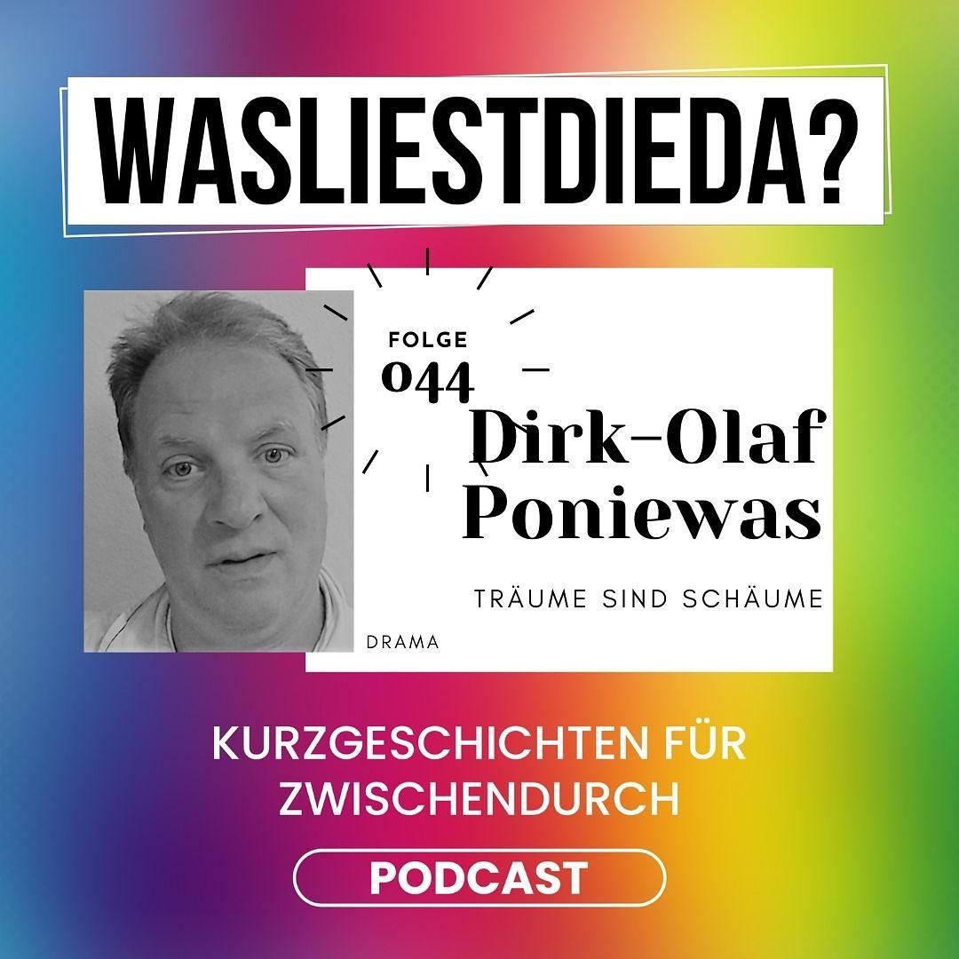 044 Täume sind Schäume - Dirk-Olaf Poniewas