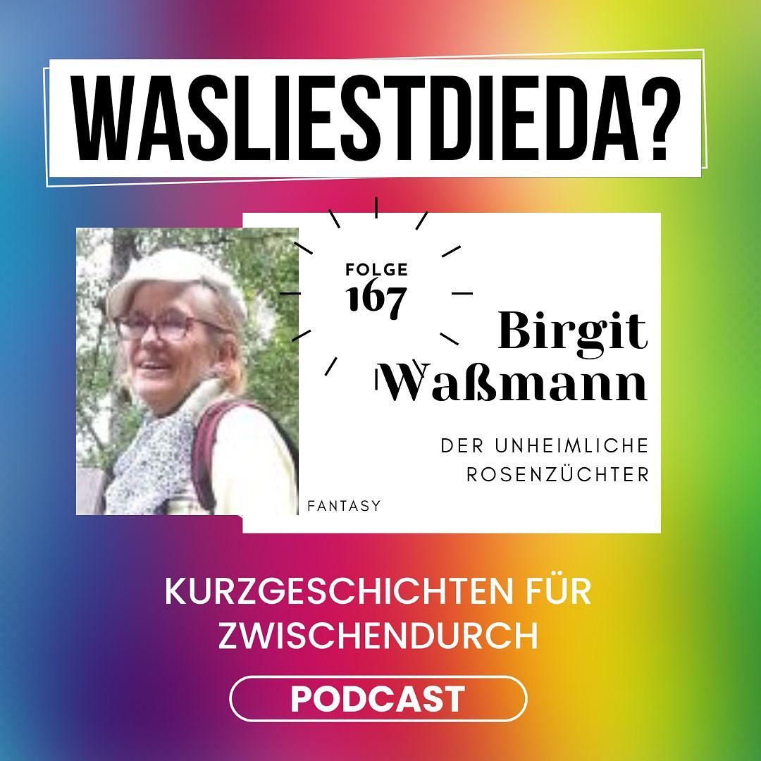 167 Der unheimliche Rosenzüchter - Birgit Wassmann