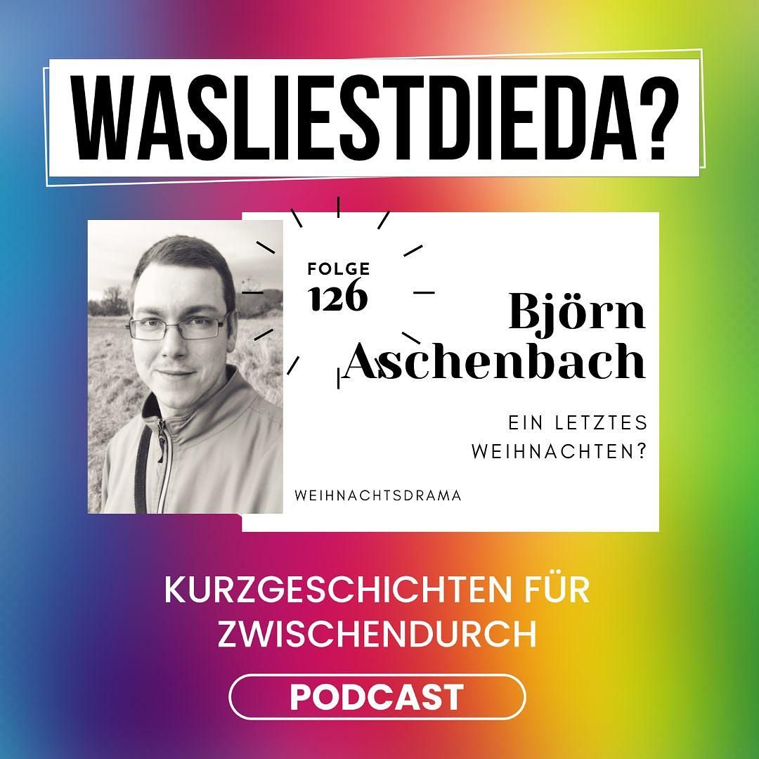 126 Ein letztes Weihnachten? - Björn Aschenbach