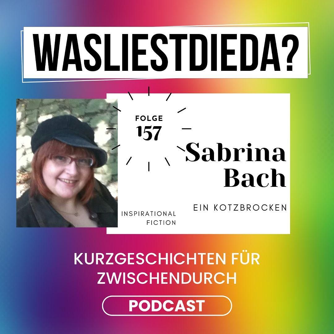 157 Ein Kotzbrocken - Sabrina Bach