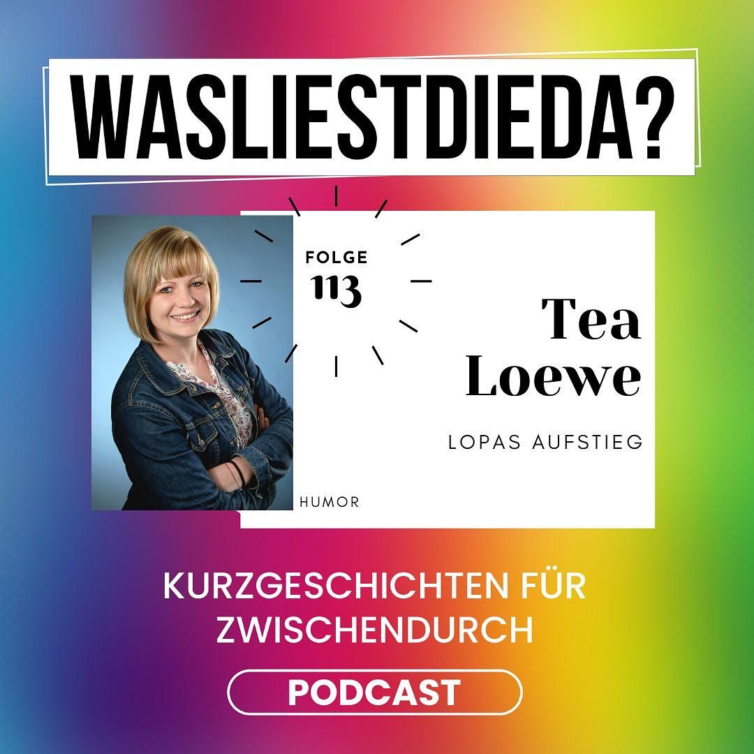 113 Lopas Aufstieg - Tea Loewe