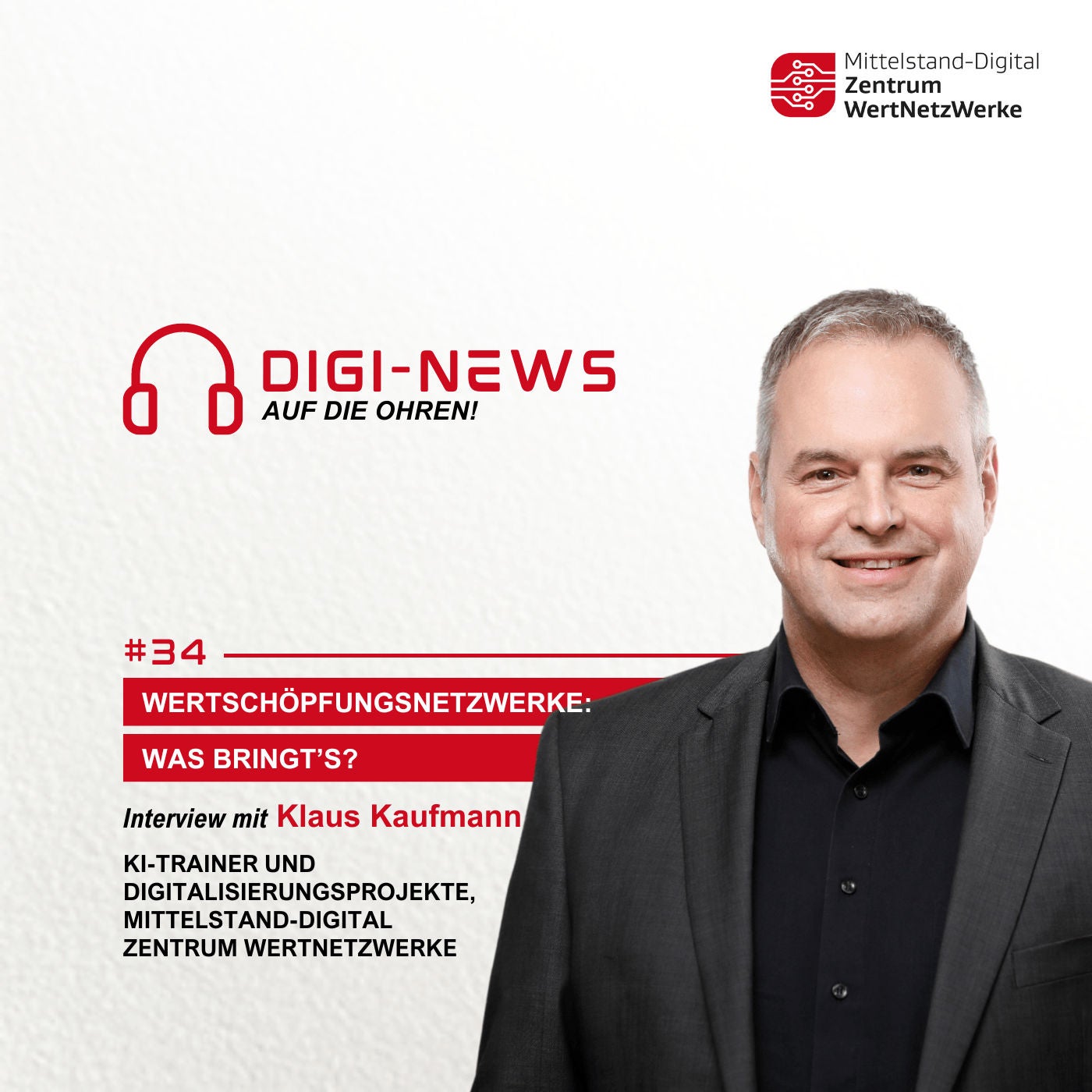 Folge 34 – Wertschöpfungsnetzwerke: was bringt's?