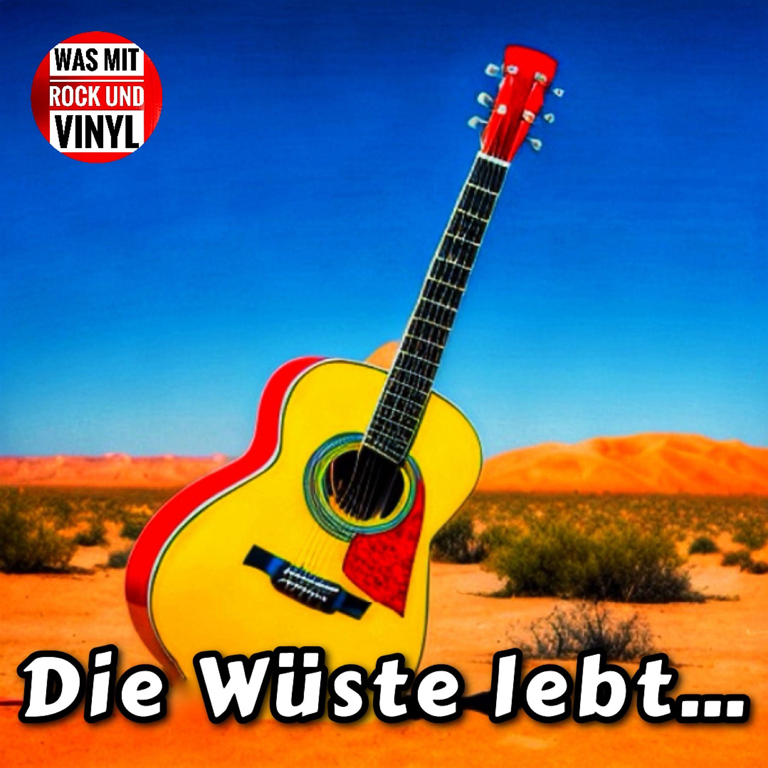 #105 Die Wüste lebt und der Folkrock auch (immer noch)…