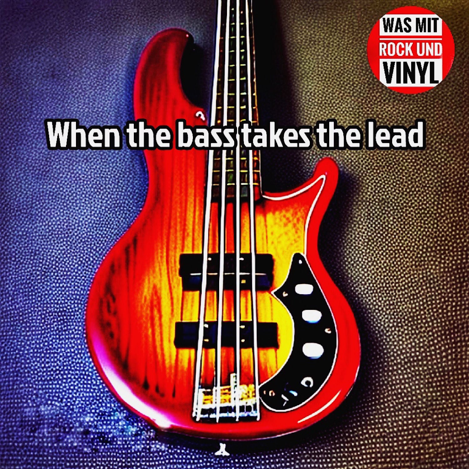 #78 When the bass takes the lead…