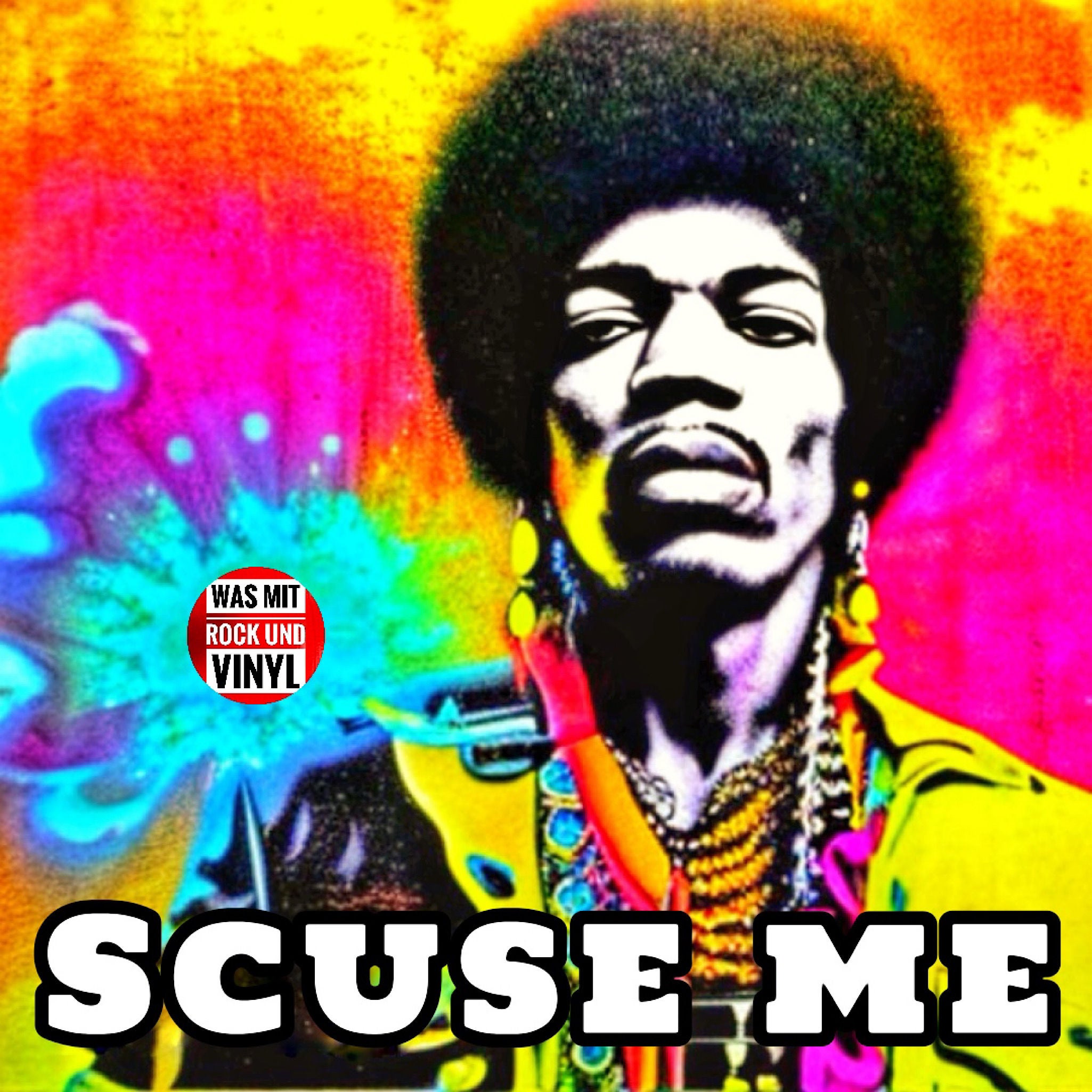 #113 Entschuldige mich, solange ich den Himmel küsse: Stoned Psychedelik Rawk!