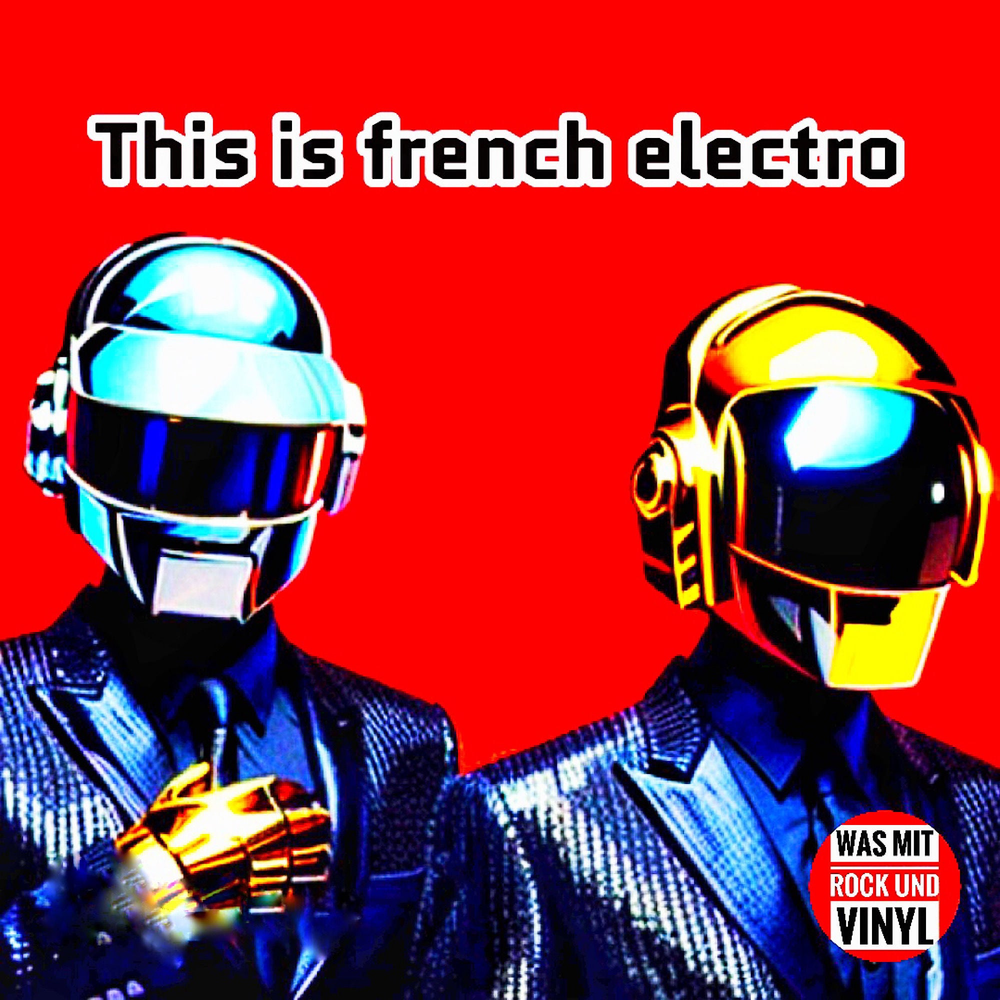 #29 harder, better, faster, stronger – das ist French Electro!