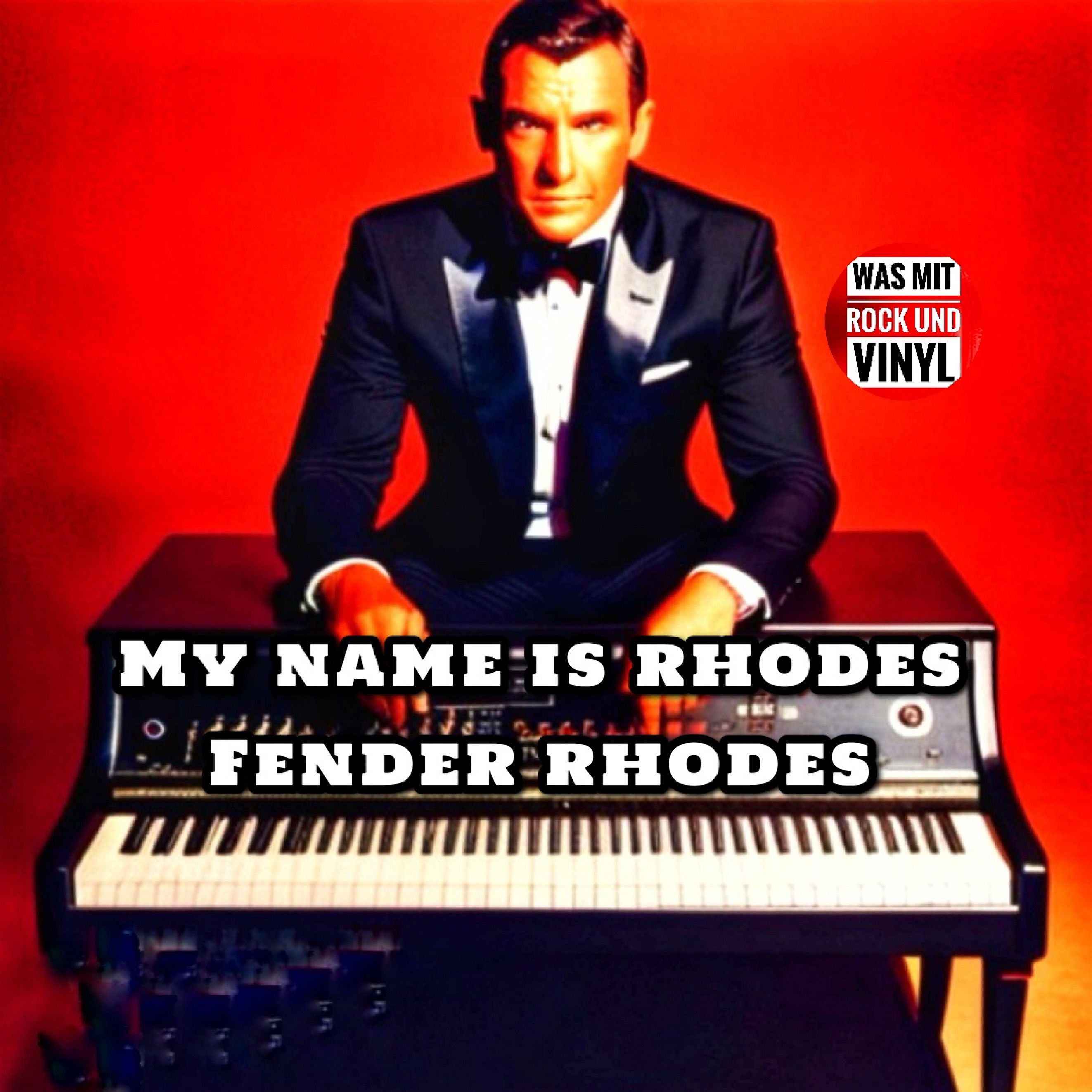 #120 Gestatten: Rhodes, Fender Rhodes