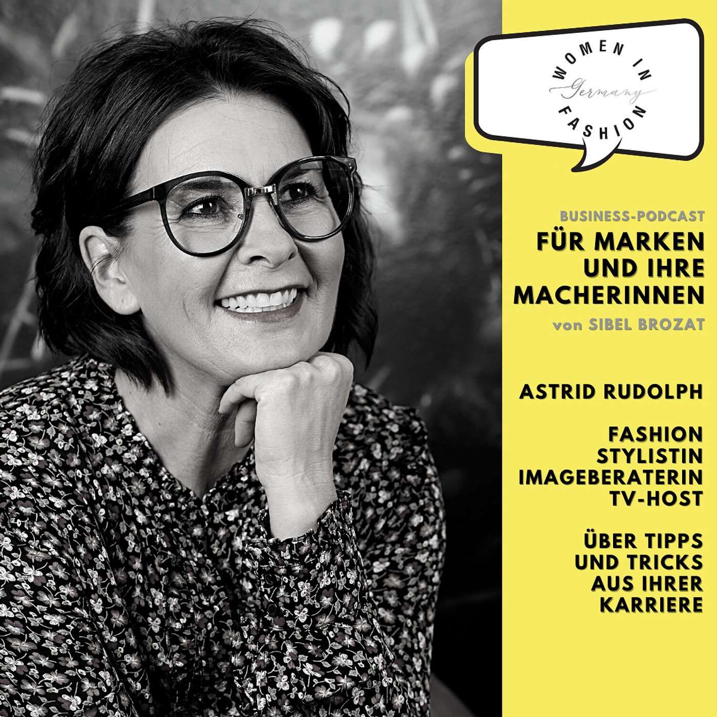 Astrid Rudolph, Fashion Stylistin, Image-Beraterin und TV Host - über Tipps & Tricks aus ihrer Karriere