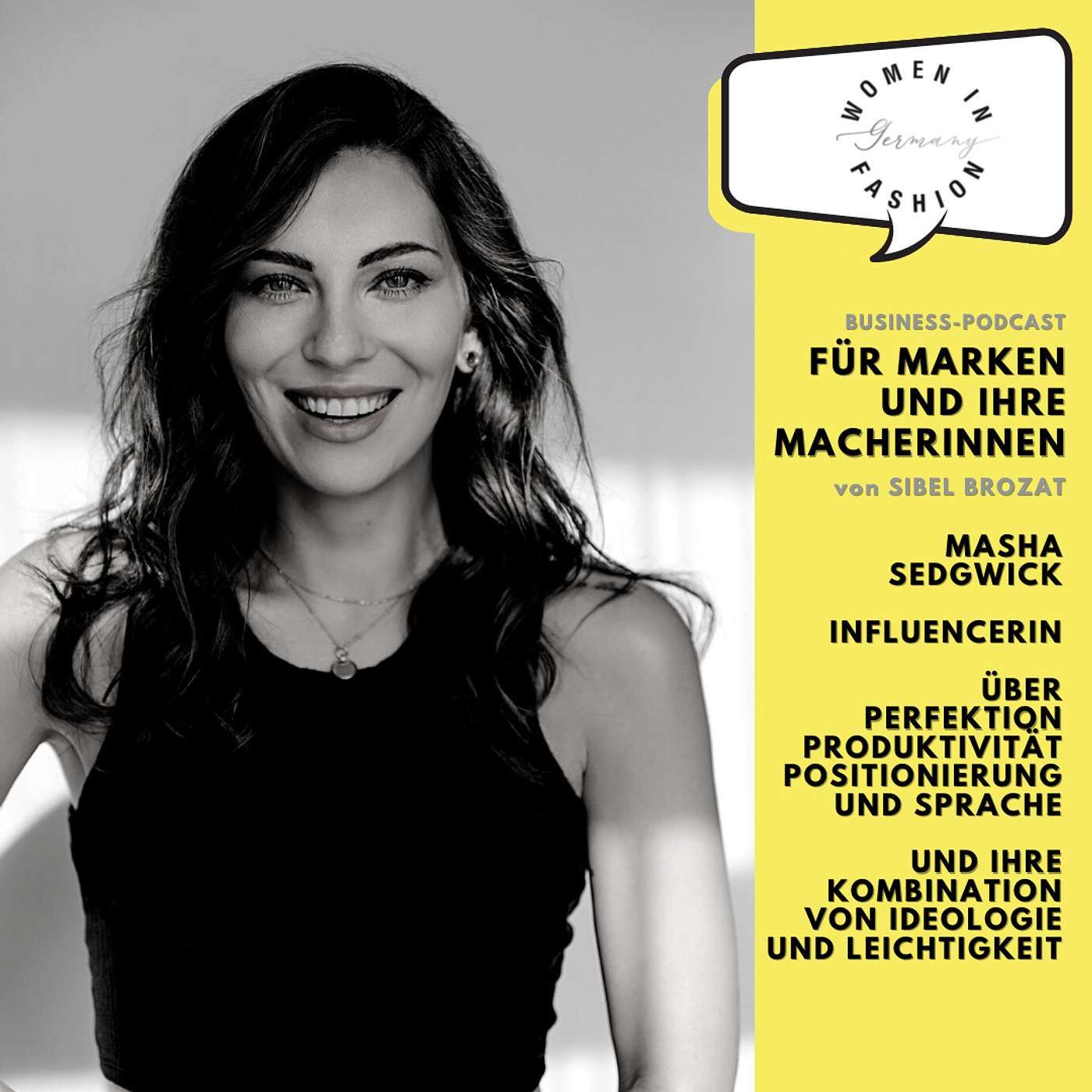 Masha Sedgwick, Influencerin - über Perfektionismus und Produktivität, Positionierung und Sprache, und die Kombination von Ideologie und Leichtigkeit.
