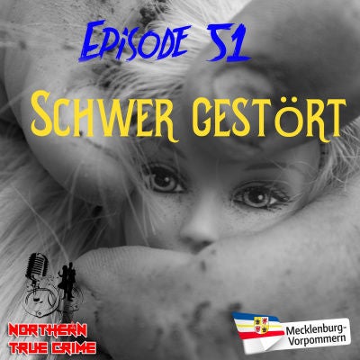#51 Schwer gestört