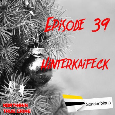 #39 Weihnachtsfolge: Hinterkaifeck