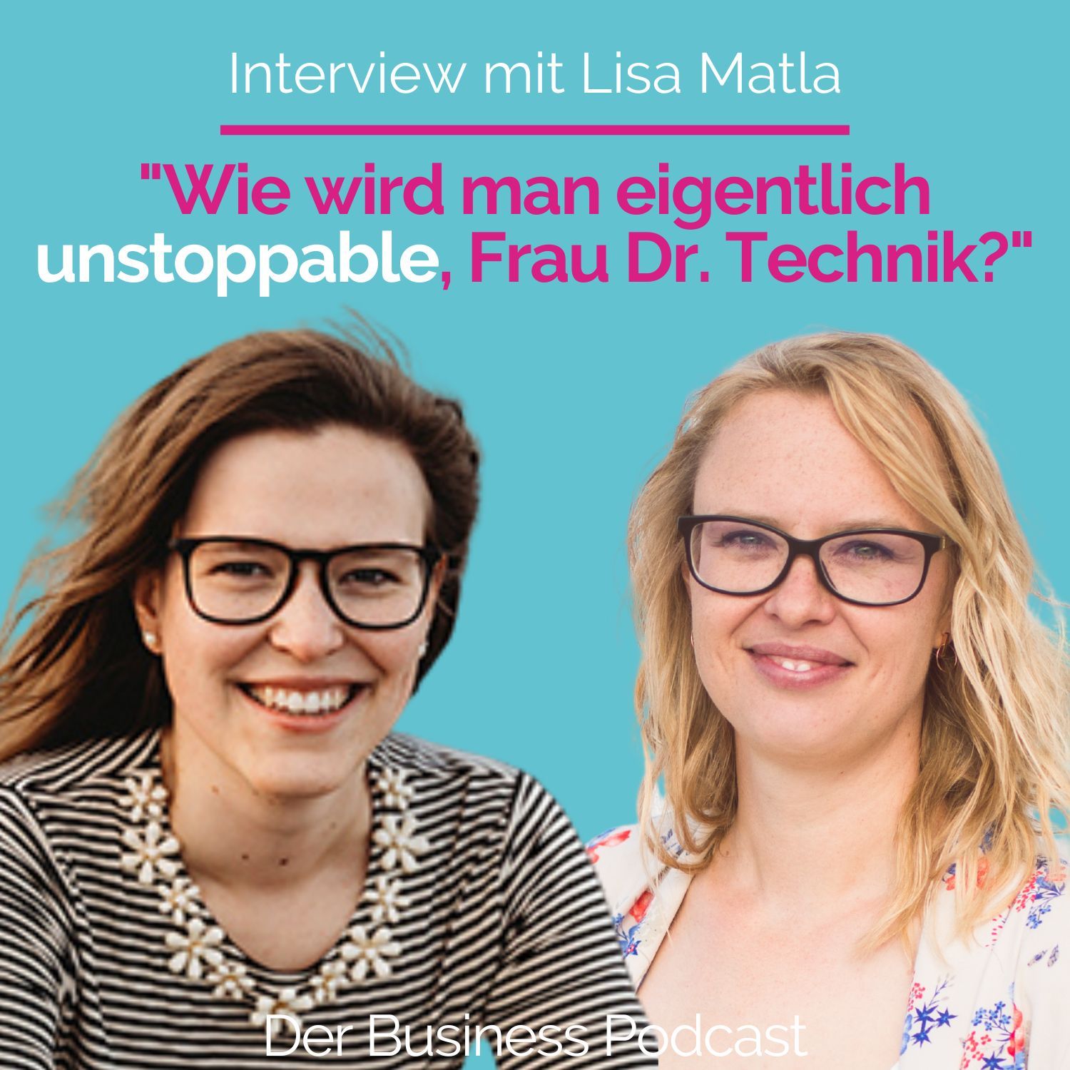 #291 - Business-Aufbau ohne Blabla – Interview mit Frau Dr. Technik Lisa Matla