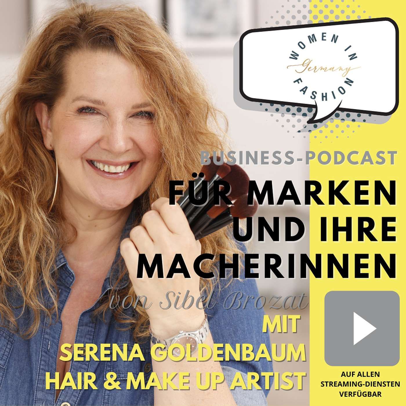Serena Goldenbaum, Hair- u. Make Up Artistin der Superstars - mit Leidenschaft zum Erfolg