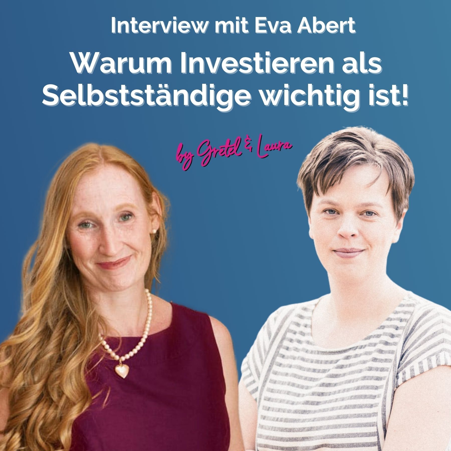 #124 - Eva Abert im Interview: Warum Investieren als Selbstständige wichtig ist!