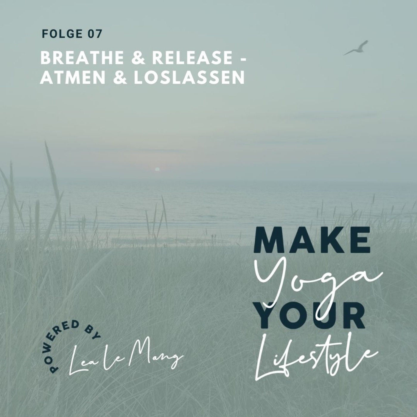 07 - Breathe & Release – Atmen & Loslassen
