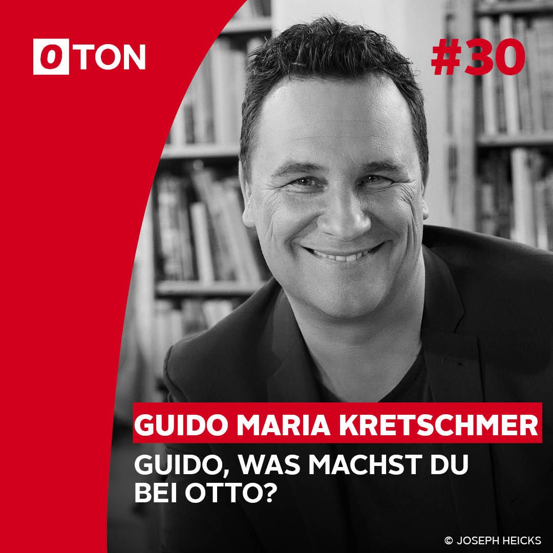 #30: Guido Maria Kretschmer, was machst du bei OTTO?