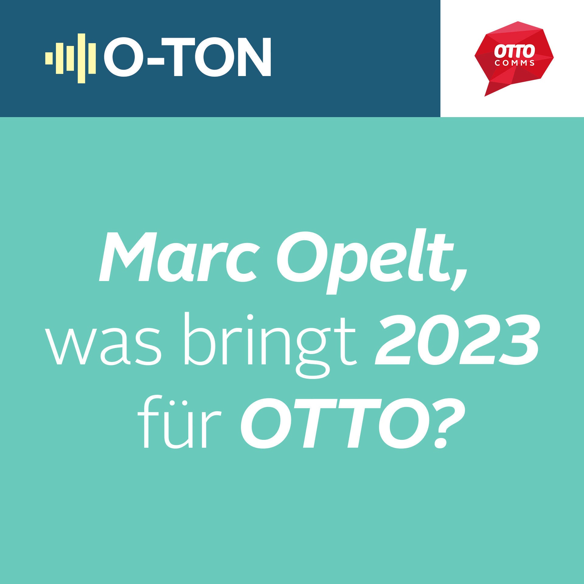 #152: Marc Opelt, was bringt 2023 für OTTO?