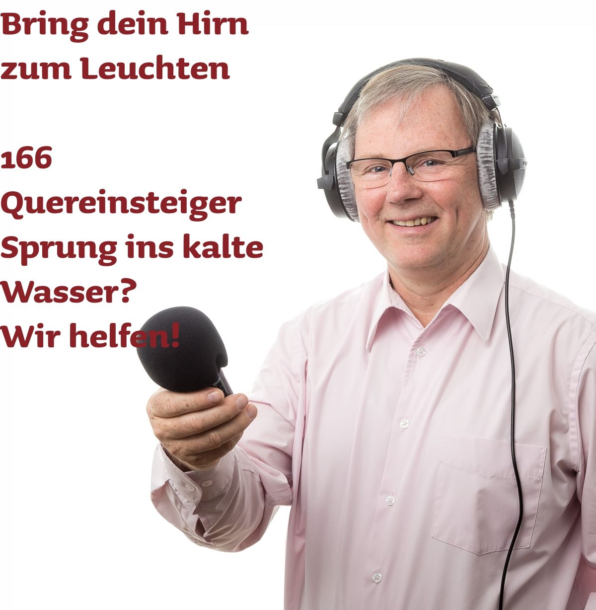 166 Quereinsteiger Sprung ins kalte Wasser? Wir helfen!