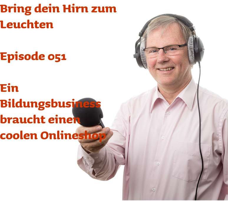 051-Warum braucht ein erfolgreiches Bildungsbusiness einen modernen Onlineshop?