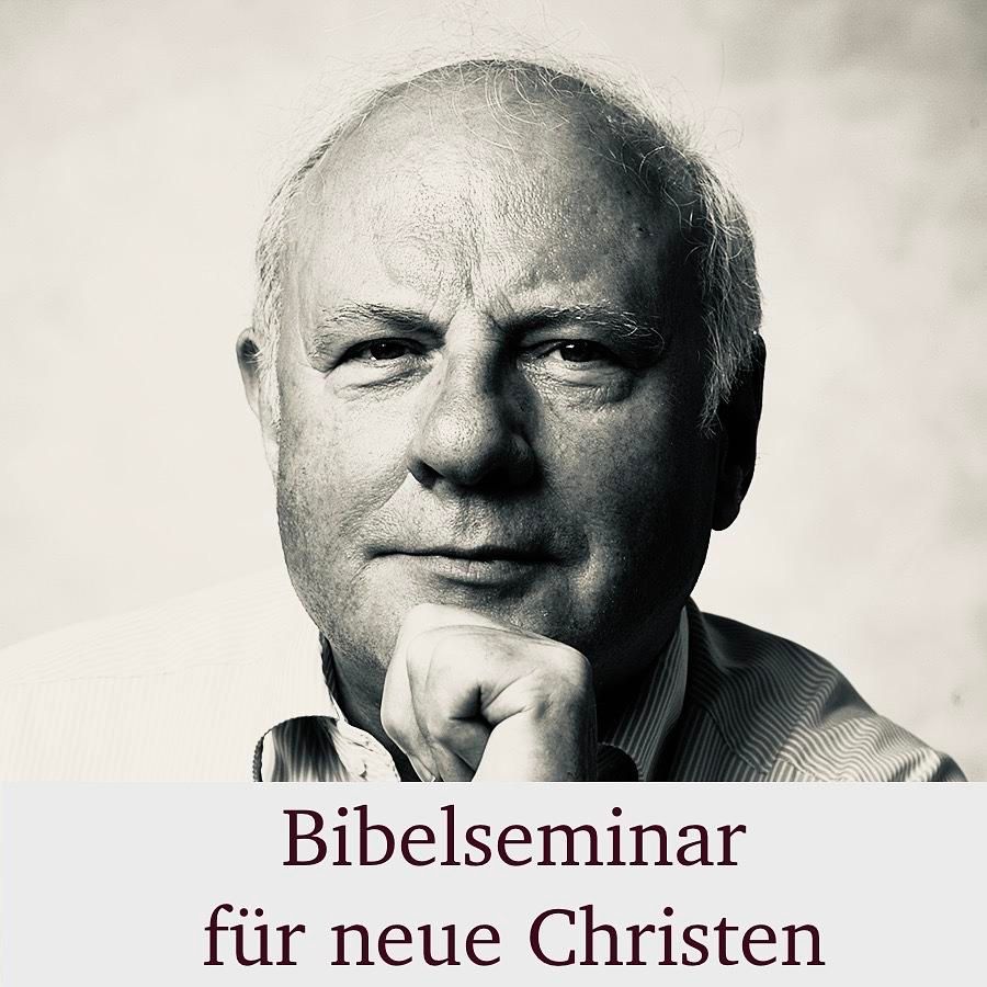 Aus der Gnade leben- Bibelseminar für neue Christen