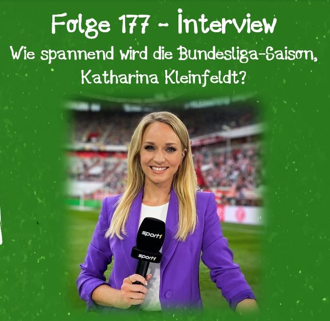 #177 - Wie spannend wird die Bundesliga-Saison, Katharina Kleinfeldt?