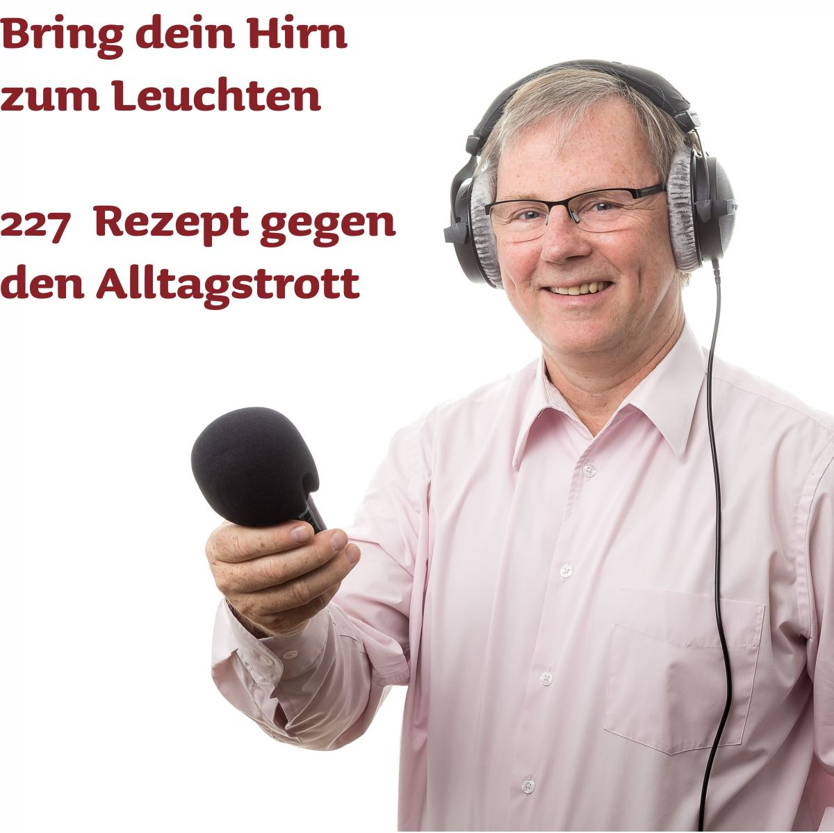 227 Raus aus dem Alltagstrott